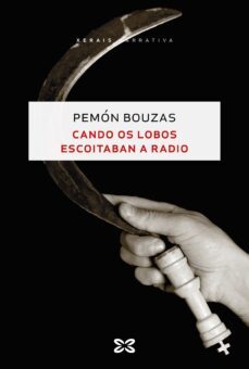 cando os lobos escoitaban a radio (ebook)-pemon bouzas-9788411100991