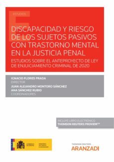 discapacidad y riesgo de los sujetos pasivos con trastorno mental en la justicia penal. estudios sobre el anteproyecto de ley de enjuiciamineto criminasl de 2020-ignacio flores prada-9788411241991