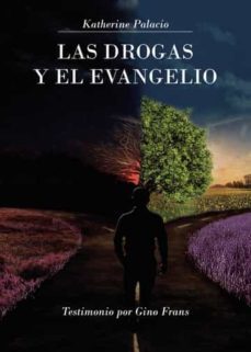 las drogas y el evangelio-katherine palacio-9788411450591