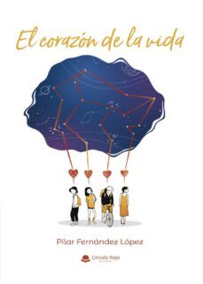 el corazon de la vida-pilar fernandez lopez-9788411556491