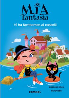 mia fantasia 7. hi ha fantasmes al castell-elisenda roca-9788411581691