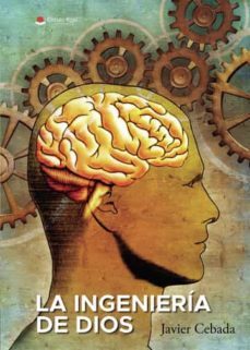la ingenieria de dios-javier cebada pascua-9788411594691