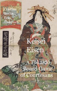 keisai eisen a tokaido board game of courtesans fifty-three pairi ngs in the yoshiwara-cristina berna-9788411748391