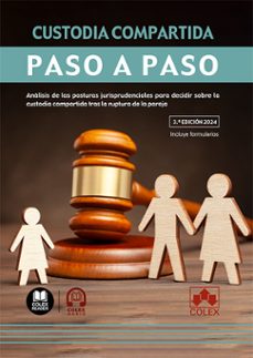 custodia compartida. paso a paso 2024. analisis de las posturas jurisprudenciales para decidir sobr-9788411945691