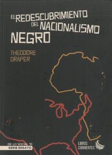 el redescubrimiento del nacionalismo negro-theodore draper-9788412134391