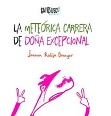 la meteorica carrera de doña excepcional-joanna rubin dranger-9788412307191