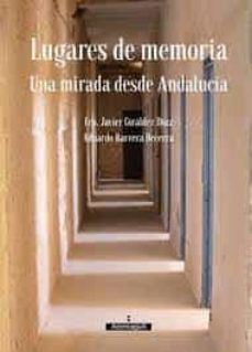 lugares de memoria-francisco javier giraldez dias-9788412394191
