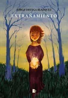 extrañamiento-jorge ortega blazquez-9788412431391