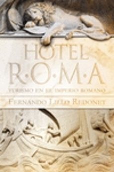 hotel roma: turismo en el imperio romano-9788412455991