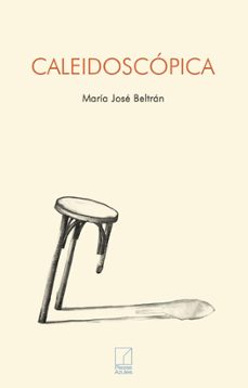 caleidoscópica-maria jose beltran-9788412503791