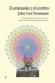 el ordenador y el cerebro-john von neumann-9788412563191