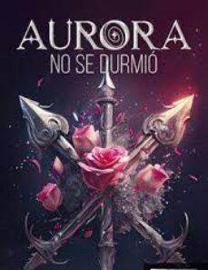 aurora no se durmió-judith romero-9788412631791