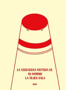 la verdadera historia de la mujer bala-9788412718591