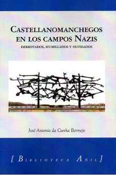 castellanomanchegos en los campos nazis-jose antonio da cunha bermejo-9788412914191