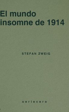 el mundo insomne de 1914-stefan zweig-9788412943191