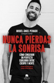 nunca pierdas la sonrisa (ebook)-miguel angel peinado escudero-9788413441191