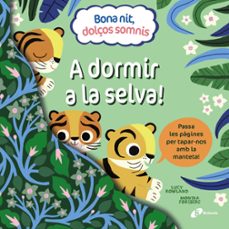 bona nit, dolços somnis. a dormir a la selva!-9788413492391