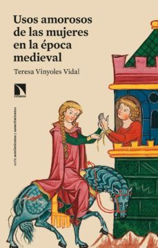 usos amorosos de las mujeres en la epoca medieval (ebook)-teresa vinyoles vidal-9788413521091
