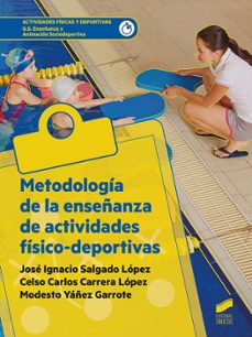 metodologia de la enseñanza de actividades fisico-deportivas-jose ignacio salgado lopez-celso carlos carrera lopez-modesto yañez garrote-9788413570891