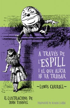 a traves de l espill i allo que alícia va trobar a l altra banda-lewis carroll-9788413586991