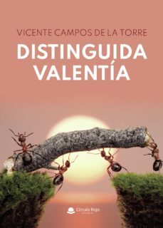 distinguida valentia (ebook)-vicente campos de la torre-9788413632391