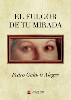 el fulgor de tu mirada-9788413855691