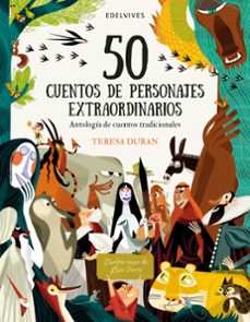50 cuentos de personajes extraordinarios: antologia de cuentos tradicionales-teresa duran armengol-9788414035191