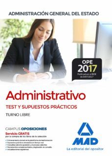 administrativo de la administracion general del estado (turno libre): test y supuestos practicos-9788414210291