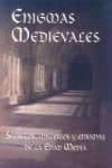 enigmas medievales. secretos, misterios y enigmas de la edad medi a-pilar marzal-9788415083191