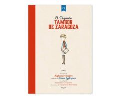 el pequeño tambor de zaragoza-alphonse croziere-olga ruiz monterde-9788415126591