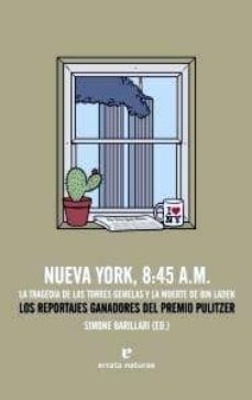 nueva york 8:45 a.m: la tragedia de las torres gemelas y la muert e de bin laden-simon barillari-9788415217091