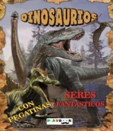 dinosaurios. seres fantasticos (con pegatinas)-9788415273691