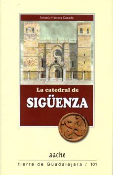 la catedral de siguenza-a. herrera casado-9788415537991