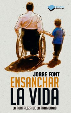ensanchar la vida-jorge font ramirez-9788415577591