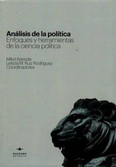 analisis de la politica: enfoques y herramientas de la ciencia politica-mikel barreda-9788415663591