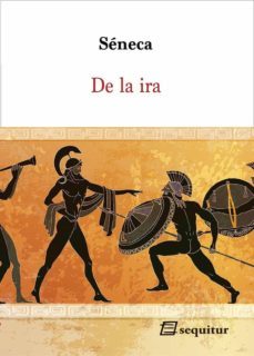 de la ira-lucio anneo seneca-9788415707691