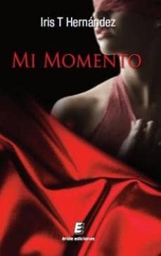 mi momento (ebook)-iris t. hernandez-9788415883791