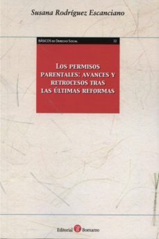 los permisos parentales: avances y retrocesos tras las ultimas re formas-9788415923091