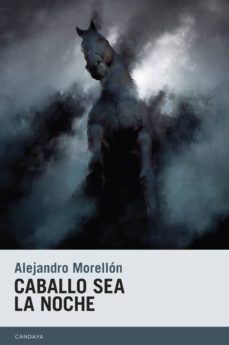 caballo sea la noche-alejandro morellon-9788415934691