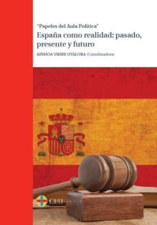 españa como realidad: pasado, presente y futuro (ebook)-ainhoa uribe otalora-9788415949091