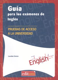 guia para los examenes de ingles. pruebas de acceso a la universi dad-lourdes cerezo-9788416038091