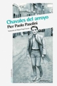 chavales del arroyo (nueva edicion)-pier paolo pasolini-9788416112791