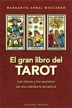 el gran libro del tarot: las claves y los secretos de una sabiduria ancestral (ed. rev.)-9788416192991