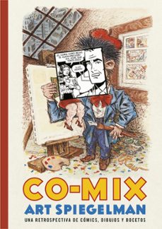 co-mix: una retrospectiva de cómics, dibujos y borradores-art spiegelman-9788416195091