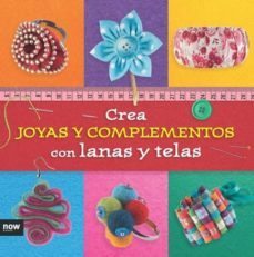 crea joyas y complementos con lanas y telas-esther piqueres lopez-9788416245291