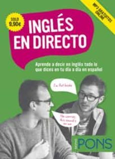 ingles en directo: aprende a decir en ingles todo lo que dices en tu dia a dia en español-jose luis diez lerma-9788416347391