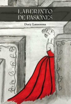 laberinto de pasiones-dory lansorena-9788416386291