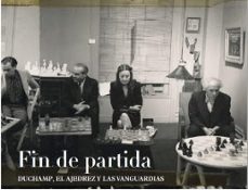 fin de partida: duchamp, el ajedrez y las vanguardias-9788416411191