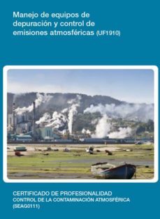 manejo de equipos de depuracion y control de emisiones atmosferic as (uf1910)-sergio lopez del pino-9788416424191