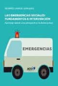 las emergencias sociales: fundamentos e intervencion-desiree camus jorques-9788416549191